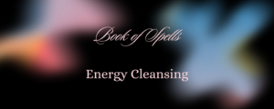 book of spells energy cleansing