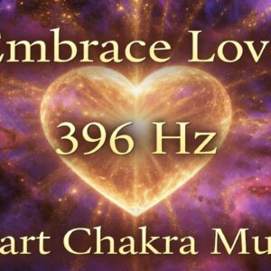 my heart welcomes love 396 hz